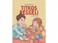 Pozsonyi Pagony Kft Vadadi Adrienn - Titkos reggeli - családi mesék