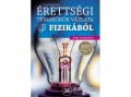 Maxim Könyvkiadó dr. Molnár Miklós - Érettségi témakörök vázlata fizikából (közép- és emelt szinten) - A 2017-től érvényes