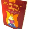 Benedek Elek: Az aranytulipán