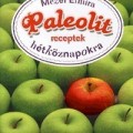 Mezei Elmira: Paleolit receptek hétköznapokra