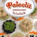 Mezei Elmira: Paleolit vendégváró falatkák