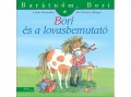 Manó Könyvek Kiadó Liane Schneider - Bori és a lovasbemutató - Barátnőm, Bori 31.