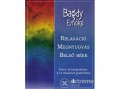 Kulcslyuk Kiadó Kft Dr. Bagdy Emőke - Relaxáció, megnyugvás, belső béke (CD melléklettel)