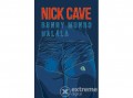 Trubadúr Kiadó Nick Cave - Bunny Munro halála