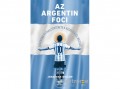 Akadémiai Kiadó Zrt Jonathan Wilson - Az argentin foci - Argentína futballtörténete a kezdetektől Messiig