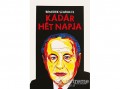 Helikon Kiadó Benedek Szabolcs - Kádár hét napja