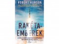 Akkord Kiadó Robert Kurson - Rakétaemberek
