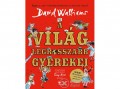 Kolibri Kiadó David Walliams - A világ legrosszabb gyerekei