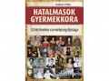 Animus Kiadó Hahner Péter - Hatalmasok gyermekkora