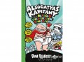 Maxim Könyvkiadó Dav Pilkey - Alsógatyás Kapitány és a beszélő vécécsészék támadása