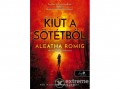 Könyvmolyképző Kiadó Aleatha Romig - Kiút a Sötétből - Fény 2.