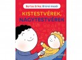 Móra Könyvkiadó Bartos Erika - Brúnó meséi - Kistestvérek, nagytestvérek