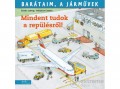 Manó Könyvek Kiadó SANDRA LADWIG - Mindent tudok a repülésről!