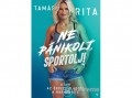 Jaffa Kiadó Kft Tamás Rita - Ne pánikolj, sportolj!