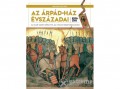 Kossuth Kiadó Zrt Font Márta - Az Árpád-ház évszázadai 1038-1301 - Az első szent királytól az utolsó aranyágacskáig