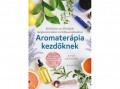 Alexandra Kiadó Anne Kennedy - Aromaterápia kezdőknek