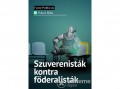 SZÁZADVÉG Pokol Béla - Szuverenisták kontra föderalisták