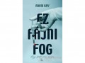 Athenaeum 2000 Adam Kay - Ez fájni fog - Egy fiatal orvos naplója