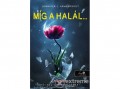 Könyvmolyképző Kiadó Jennifer L. Armentrout - Míg a halál