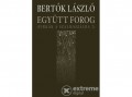 Magvető Kiadó Bertók László - Együtt forog