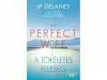 Maxim Könyvkiadó J.P. Delaney - The Perfect Wife – A tökéletes feleség