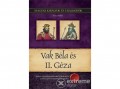 Duna International Vitéz Miklós - Vak Béla és II. Géza - Magyar királyok és uralkodók 6. kötet