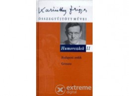 Akkord Kiadó Karinthy Frigyes - Humoreszkek II.