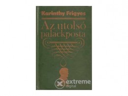 Talentum Kft Karinthy Frigyes - Az utolsó palackposta