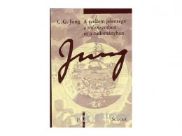 Scolar Kiadó Kft Carl Gustav Jung - A szellem jelensége a művészetben és a tudományban