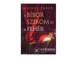 Gabo Kiadó Michael Faber - A bíbor szirom és a fehér