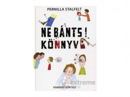 Vivandra Kft Pernilla Stalfelt - Ne bánts! könyv