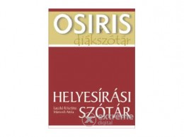 Osiris Kiadó Laczkó Krisztina; Mártonfi Attila - Helyesírási szótár (Osiris diákszótár)
