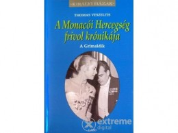 Gabo Kiadó Thomas Veszelits - A Monacói hercegség frivol krónikája