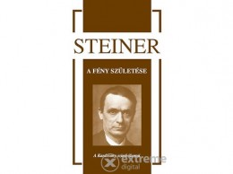 Hermit Könyvkiadó Rudolf Steiner - A fény születése - A Karácsony szimbólumai