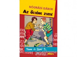 Móra Könyvkiadó Nógrádi Gábor - Az öcsém zseni - Tom és Geri 2.