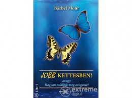 Bioenergetic Kiadó Barbel Mohr - Jobb kettesben! avagy hogyan találjuk meg az igazit?