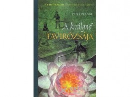 Gabo Kiadó Peter Prange - A királynő tavirózsája