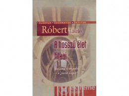 Akkord Kiadó Róbert László - A hosszú élet titkai - Talentum tudományos könyvtár