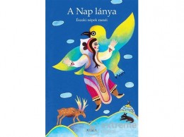 Móra Könyvkiadó A Nap lánya - Északi népek meséi