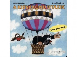Móra Könyvkiadó Zdenek Miler; Josef Brukner - A kisvakond utazik
