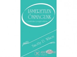 Háttér Kiadó Kft Timothy D. Wilson - Ismeretlen önmagunk - A tudattalan új megközelítése