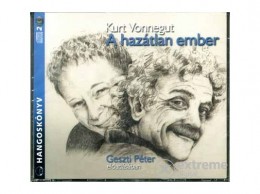 Kossuth/Mojzer Kiadó Kurt Vonnegut - A hazátlan ember - Geszti Péter előadásában