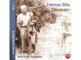 Kossuth/Mojzer Kiadó Hamvas Béla - Silentium - Hangoskönyv