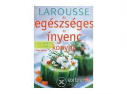 Geopen Kiadó Paule Nathan - Az egészséges és ínyenc konyha - Larousse