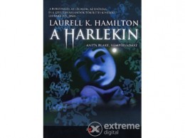 Agave Könyvek Kft Laurell K. Hamilton - A Harlekin - Anita Blake, vámpírvadász 14.