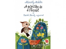 Móra Könyvkiadó Mészöly Miklós - A pipiske és a fűszál