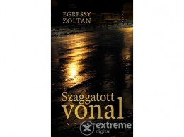 Pesti Kalligram Kft Egressy Zoltán - Szaggatott vonal