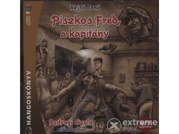 Kossuth/Mojzer Kiadó Rejtő Jenő - Piszkos Fred, a kapitány - Hangoskönyv