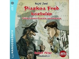 Kossuth/Mojzer Kiadó Rejtő Jenő - Piszkos Fred közbelép - Fülig Jimmy sajnálatára