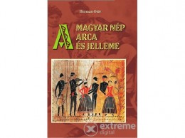Belső EGÉSZ-ség Herman Ottó - A magyar nép arca és jelleme